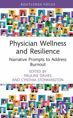 Physician Wellness and Resilience : Narrative Prompts to Address Burnout