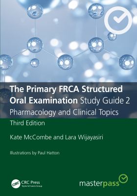 The Primary Frca Structured Oral Examination Study Guide 2 : Pharmacology and Clinical Topics