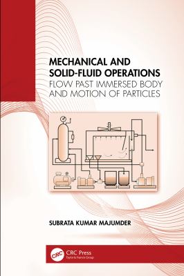 Mechanical and Solid-Fluid Operations : Flow Past Immersed Body and Motion of Particles