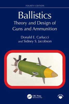 Ballistics : Theory and Design of Guns and Ammunition