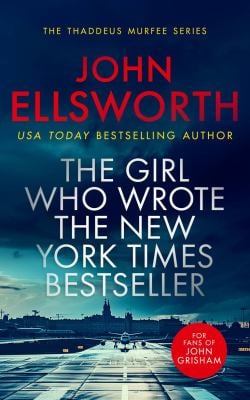 The Girl Who Wrote the New York Times Bestseller : A Page-Turning Legal Thriller