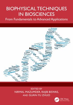 Biophysical Techniques in Biosciences : From Fundamentals to Advanced Applications
