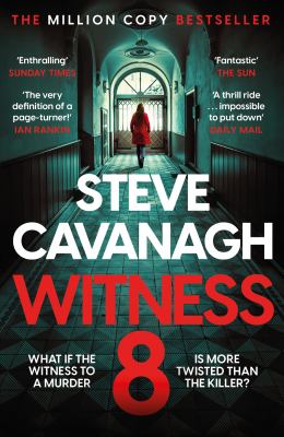 Witness 8 : The Acclaimed Eddie Flynn Thriller from the Top Five Sunday Times Bestseller
