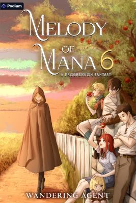 Melody of Mana 6 : A Progression Fantasy
