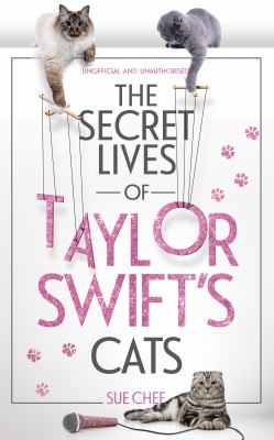 The Secret Lives of Taylor Swift's Cats