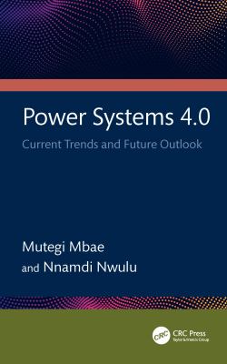 Power Systems 4. 0 : Current Trends and Future Outlook