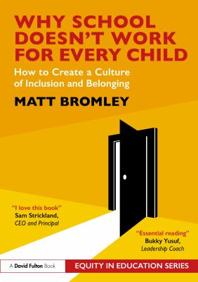 Why School Doesn't Work for Every Child : How to Create a Culture of Inclusion and Belonging