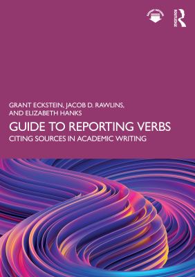 Guide to Reporting Verbs : Citing Sources in Academic Writing