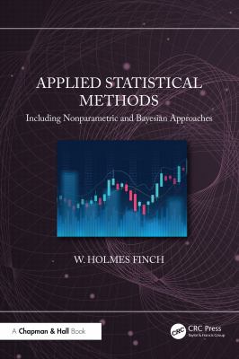 Applied Statistical Methods : Including Nonparametric and Bayesian Approaches