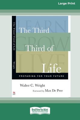 The Third Third of Life : Preparing for Your Future (16pt Large Print Format)
