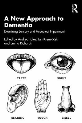 A New Approach to Dementia : Examining Sensory and Attention Impairment
