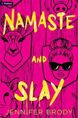 Namaste and Slay : A Dark Romantic Thriller