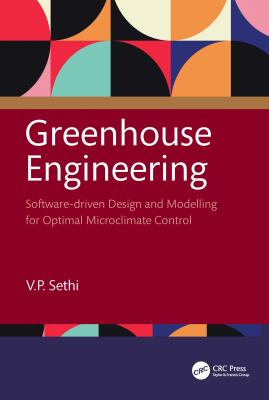 Greenhouse Engineering : Software-Driven Design and Modelling for Optimal Microclimate Control