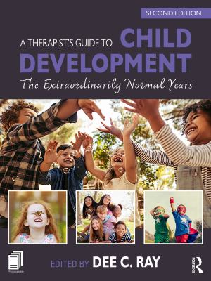 A Therapist's Guide to Child Development : The Extraordinarily Normal Years