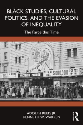Black Studies, Cultural Politics, and the Evasion of Inequality : The Farce This Time