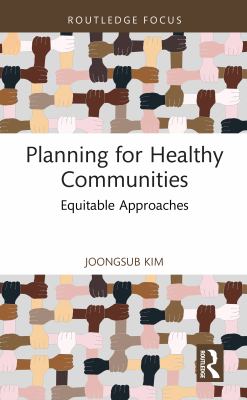 Planning for Healthy Communities : Equitable Approaches