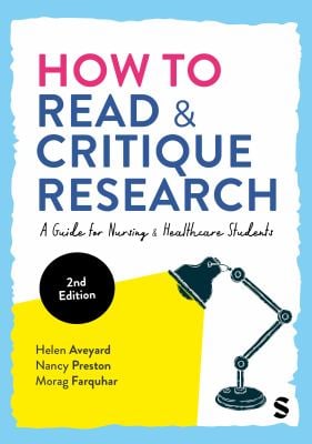 How to Read and Critique Research : A Guide for Nursing and Healthcare Students