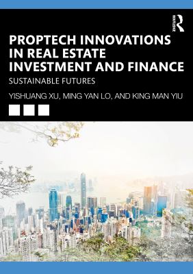 Proptech Innovations in Real Estate Investment and Finance : Sustainable Futures