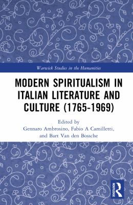 Modern Spiritualism in Italian Literature and Culture (1765-1969)