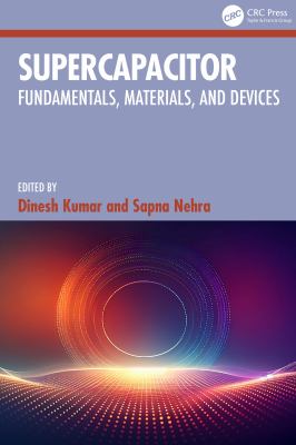 Supercapacitor : Fundamentals, Materials, and Devices