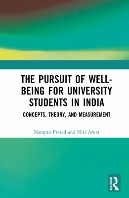 The Pursuit of Well-Being for University Students in India : Concepts, Theory and Measurement