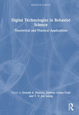 Digital Technologies in Behavior Science : Theoretical and Practical Applications