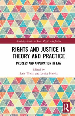 Rights and Justice in Theory and Practice : Process and Application in Law