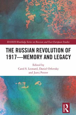 The Russian Revolution of 1917--Memory and Legacy