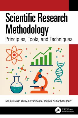 Scientific Research Methodology : Principles, Tools, and Techniques