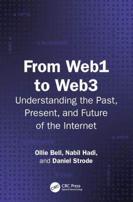 From Web 1. 0 to Web 3. 0 : Understanding the Past, Present, and Future of the Internet