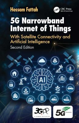 5G Narrowband Internet of Things : With Satellite Connectivity and Artificial Intelligence