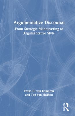 Argumentative Discourse : From Strategic Maneuvering to Argumentative Style