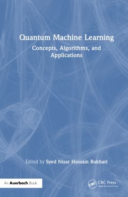 Quantum Machine Learning : Concepts, Algorithms, and Applications