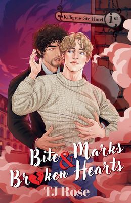 Bite Marks and Broken Hearts : An MM Paranormal Romance