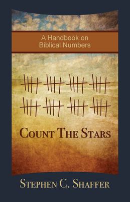 Count the Stars : A Handbook on Biblical Numbers