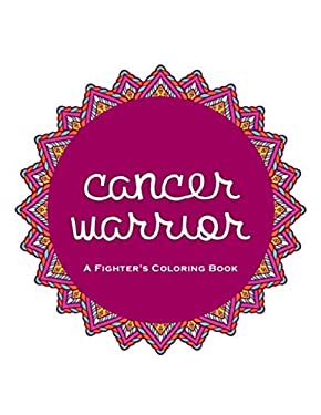 Cancer Warrior : A Swear Word Coloring Book