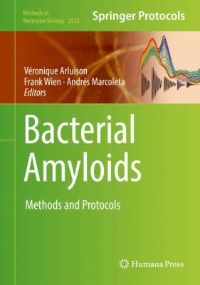 Bacterial Amyloids : Methods and Protocols