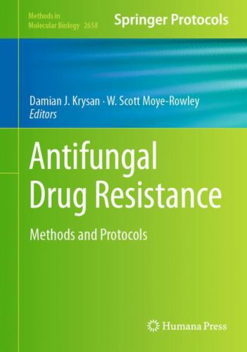 Antifungal Drug Resistance : Methods and Protocols