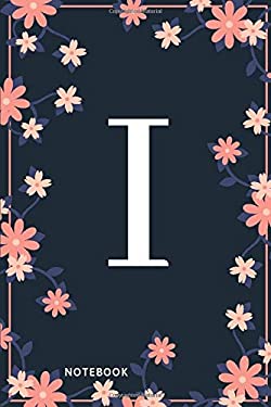 I Notebook : Monogram Initial I Notebook for Women and Girls, Pink & Blue Floral Cover