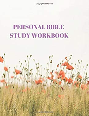 Personal Bible Study Workbook : 116 Pages Formated for Scripture and Study!