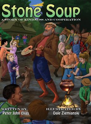 Stone Soup : A Story of Kindness and Cooperation