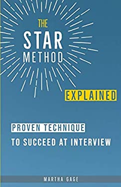 The STAR Method Explained : Proven Technique to Succeed at Interview