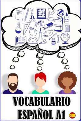 Vocabulario A1 Español : Ejercicios de Vocabulario para Principiantes. Spanish for Beginners
