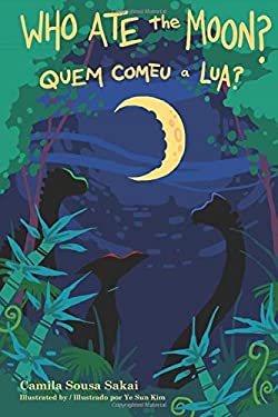 Who Ate the Moon? : Quem Comeu a Lua?