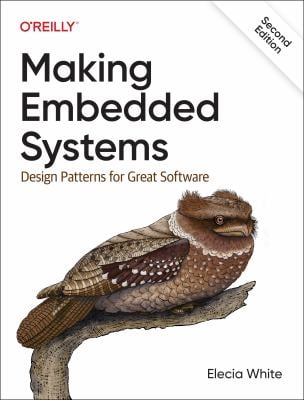 Making Embedded Systems : Design Patterns for Great Software