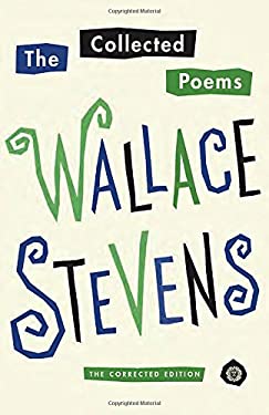 The Collected Poems of Wallace Stevens : The Corrected Edition