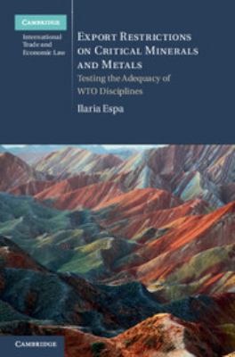 Export Restrictions on Critical Minerals and Metals : Testing the Adequacy of WTO Disciplines
