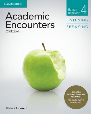 Academic Encounters Level 4: Human Behavior : Listening Speaking