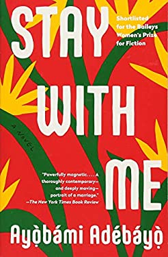 Stay with Me : A Novel