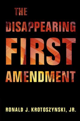 The Disappearing First Amendment